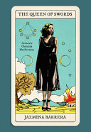 Cover for The Queen of Swords by Jazmina Barrera.