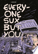Cover for Everyone Sux But You by K Wroten.
