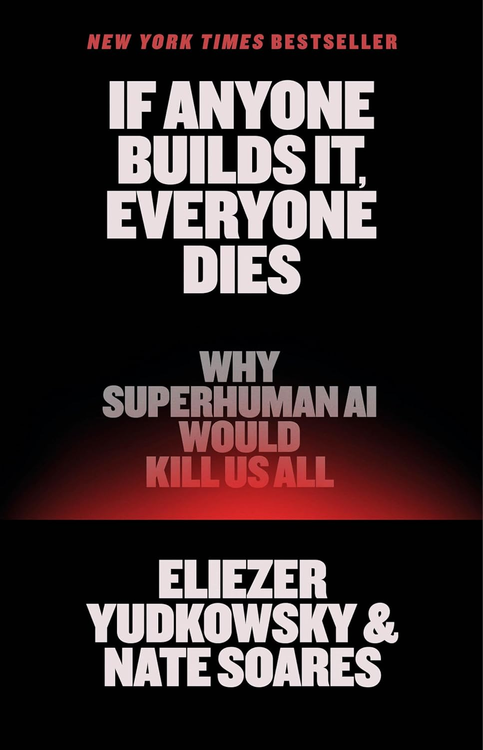 Cover image for If Anyone Builds It, Everyone Dies: Why Superhuman AI Would Kill Us All