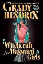 Cover for Witchcraft for Wayward Girls.