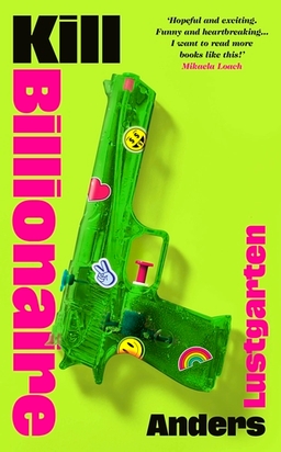 Cover image for Kill Billionaire by Anders Lustgarten