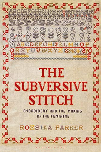 Cover image for The Subversive Stitch by Rozsika Parker